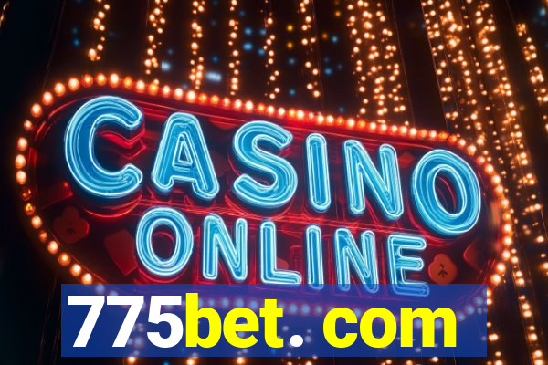 775bet. com