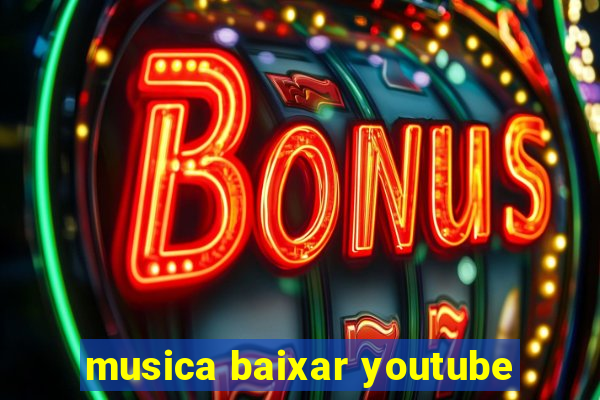 musica baixar youtube