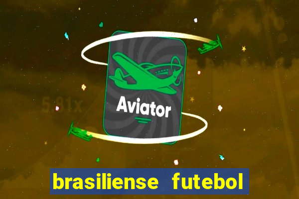 brasiliense futebol clube maior de 18