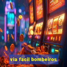 via facil bombeiros