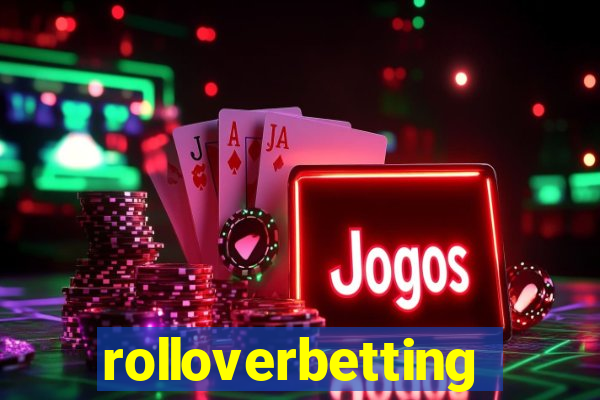 rolloverbetting