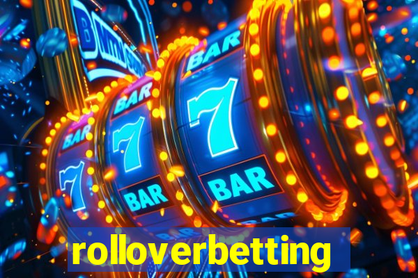 rolloverbetting