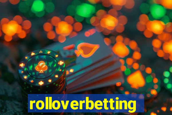 rolloverbetting