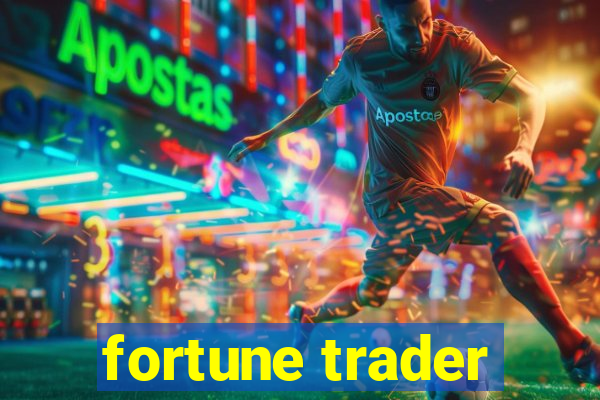 fortune trader