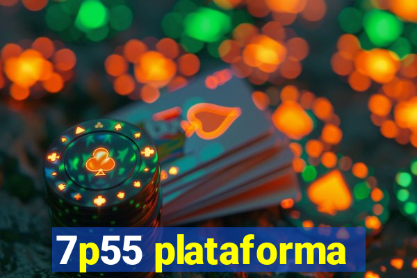 7p55 plataforma