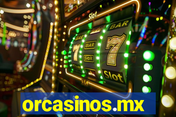 orcasinos.mx