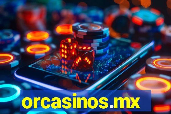 orcasinos.mx