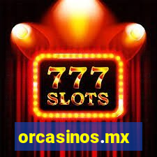 orcasinos.mx