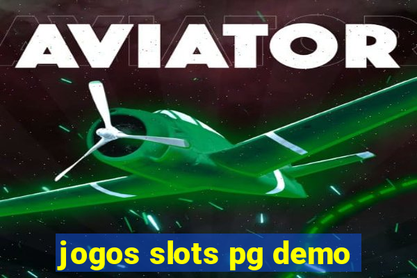 jogos slots pg demo