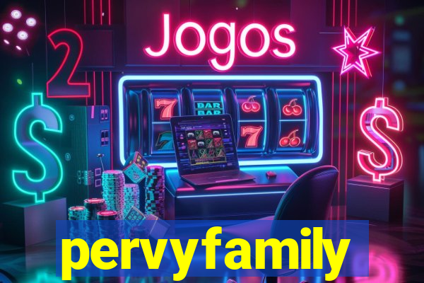 pervyfamily