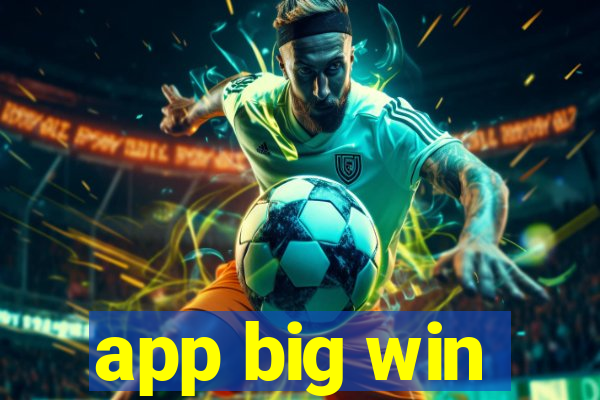 app big win