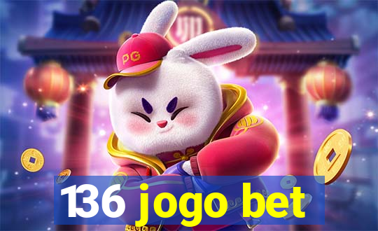 136 jogo bet