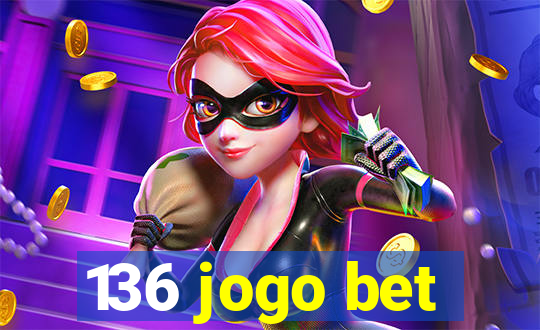 136 jogo bet