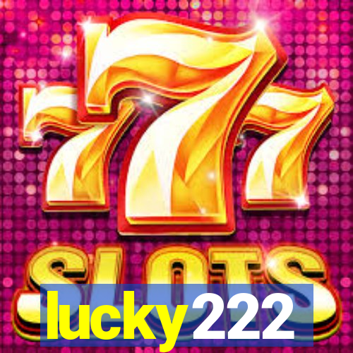 lucky222