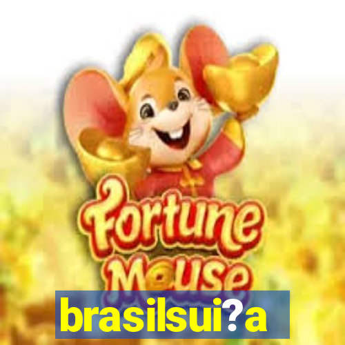 brasilsui?a