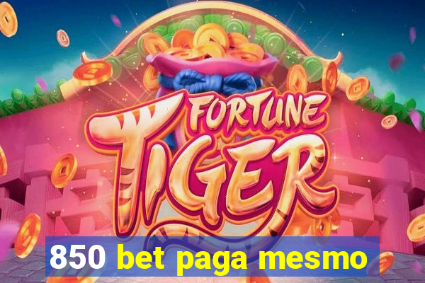 850 bet paga mesmo