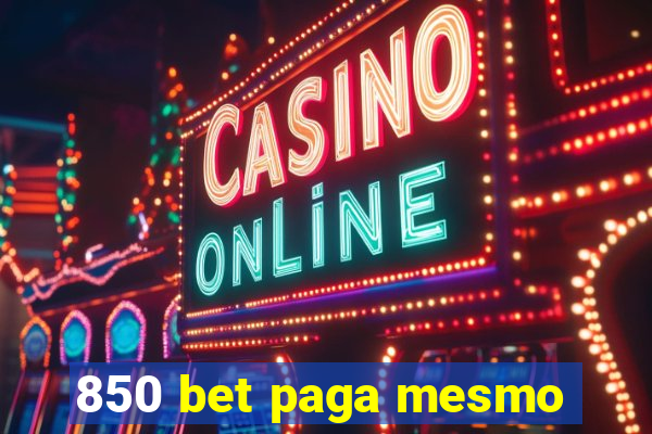 850 bet paga mesmo