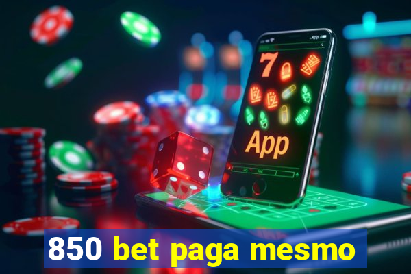 850 bet paga mesmo