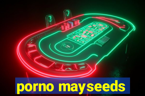 porno mayseeds