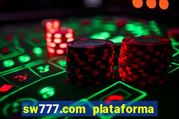 sw777.com plataforma cassino online