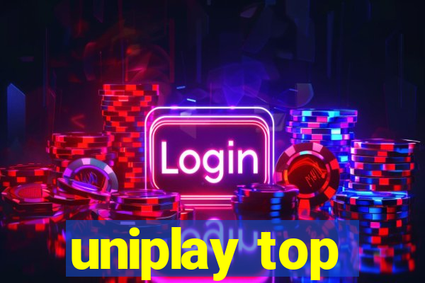 uniplay top