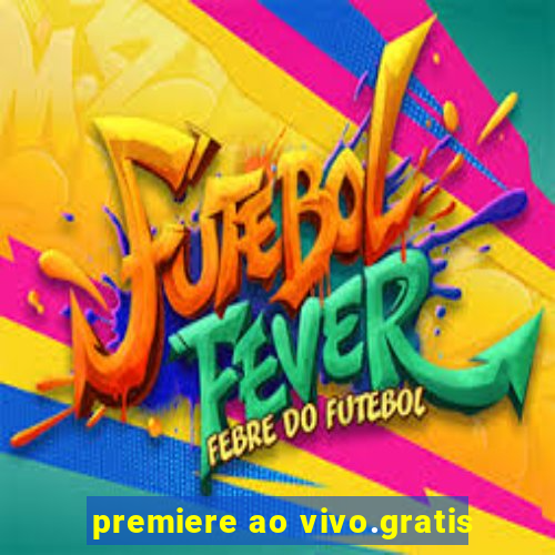 premiere ao vivo.gratis