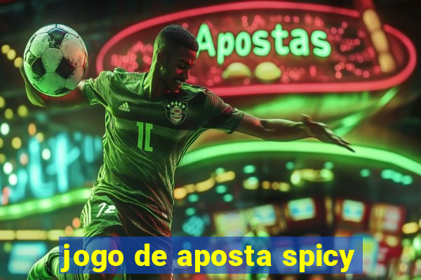 jogo de aposta spicy