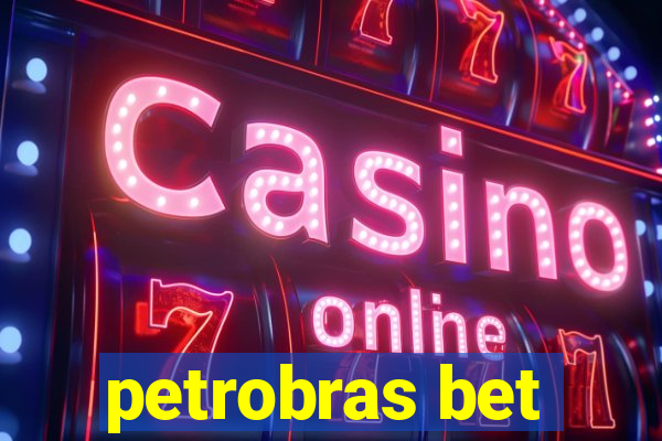 petrobras bet