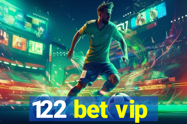 122 bet vip