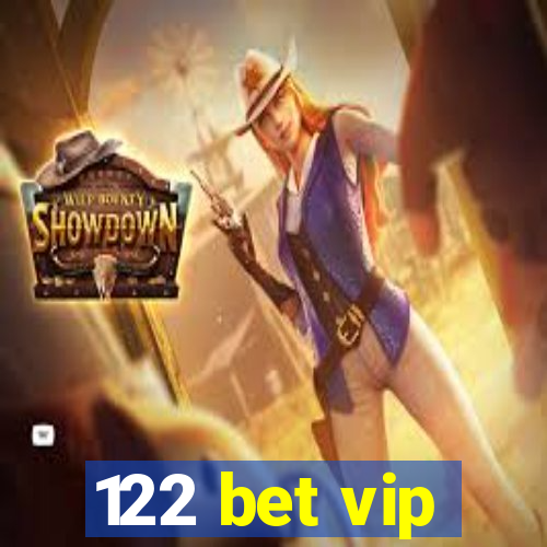 122 bet vip