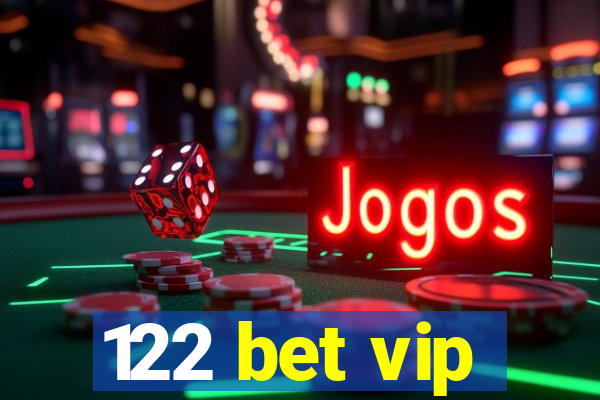 122 bet vip