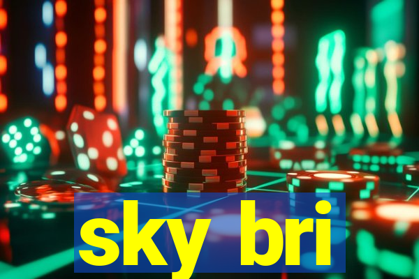 sky bri