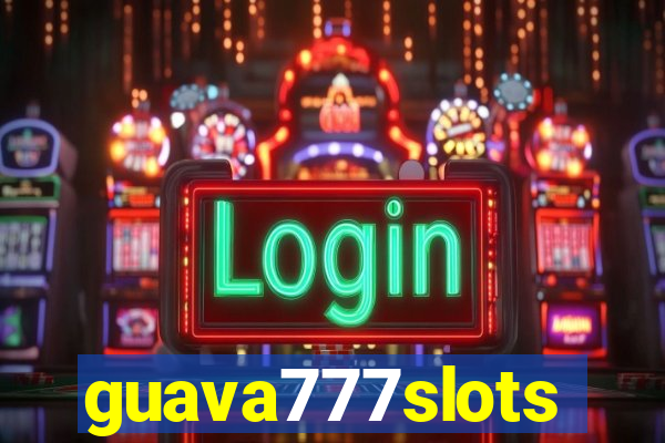 guava777slots