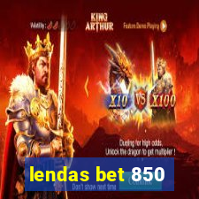 lendas bet 850