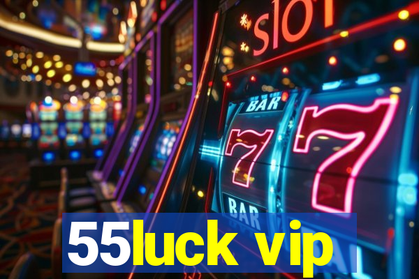 55luck vip