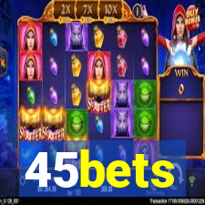 45bets