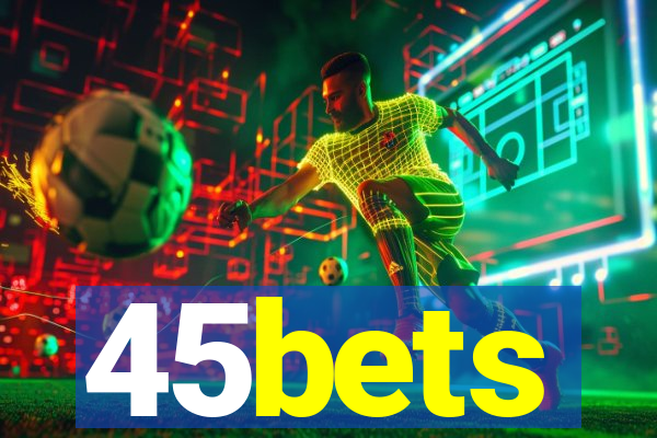 45bets