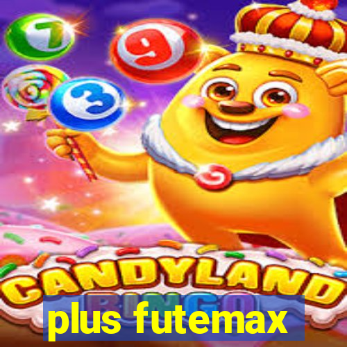 plus futemax