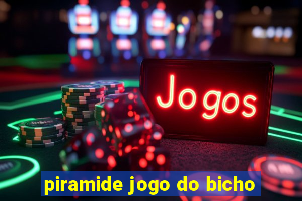 piramide jogo do bicho