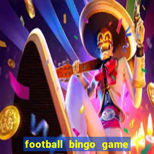 football bingo game - play now