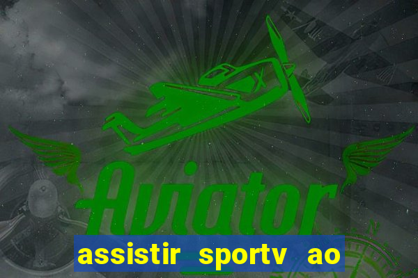 assistir sportv ao vivo futemax