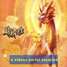 x videos portal zacarias