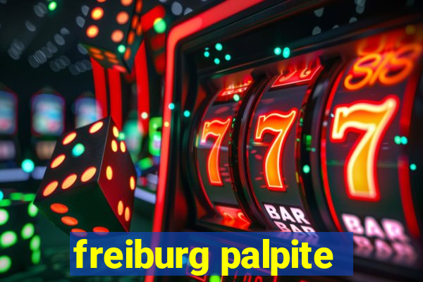 freiburg palpite