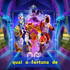 qual a fortuna de guilherme raya