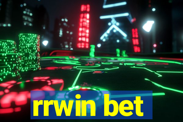 rrwin bet