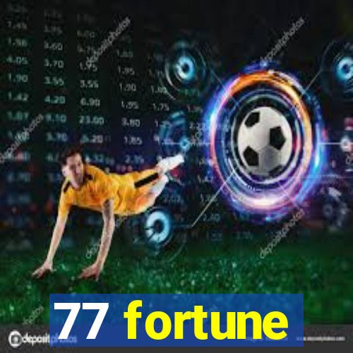 77 fortune