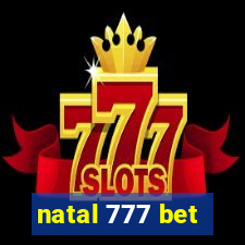 natal 777 bet