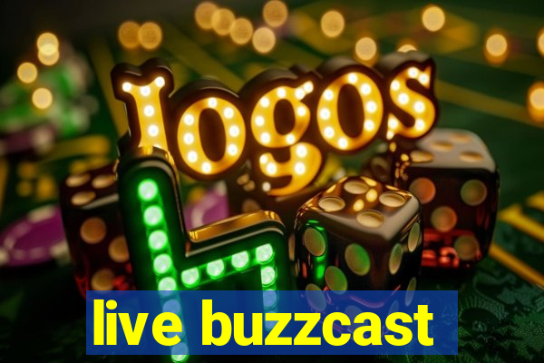 live buzzcast