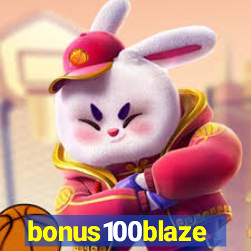 bonus100blaze