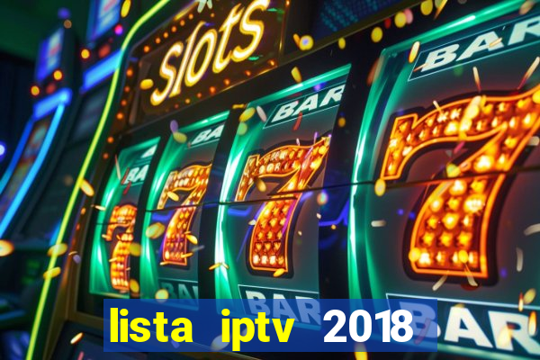 lista iptv 2018 gratis atualizada futebol